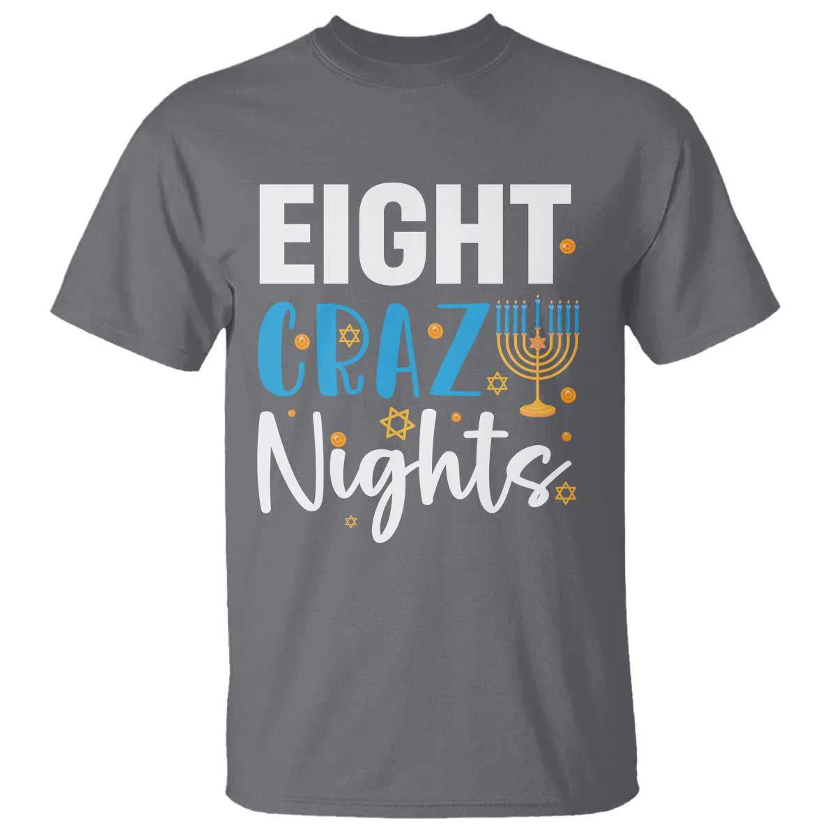 Funny Hanukkah Eight Crazy Nights T Shirt Menorah David Stars TS11 Charcoal Print Your Wear