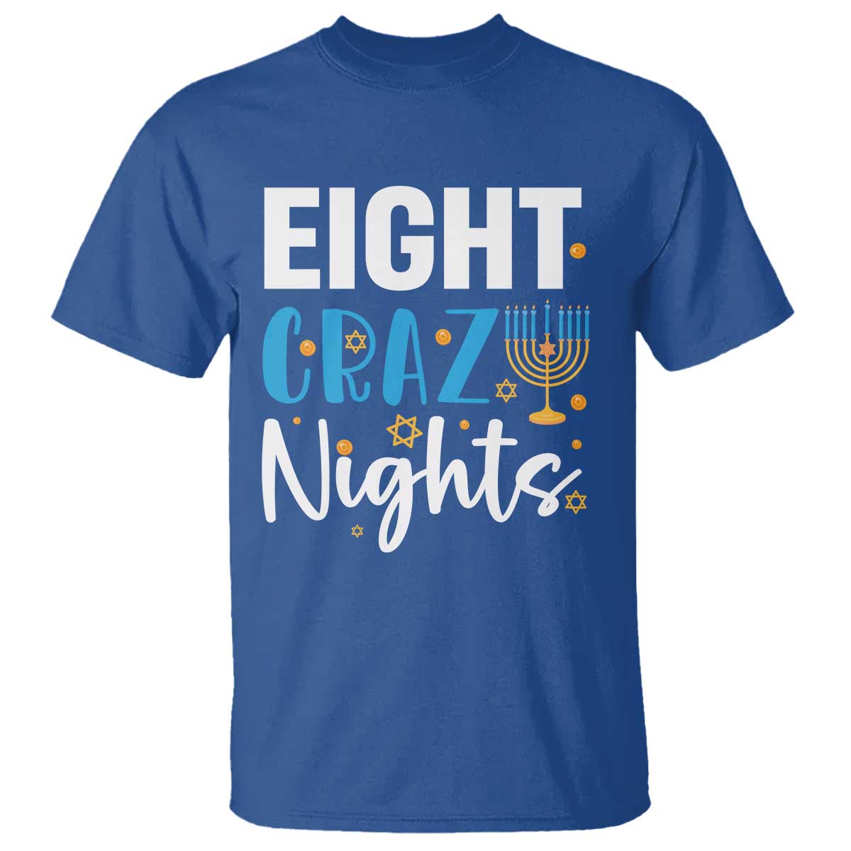 Funny Hanukkah Eight Crazy Nights T Shirt Menorah David Stars TS11 Royal Blue Print Your Wear