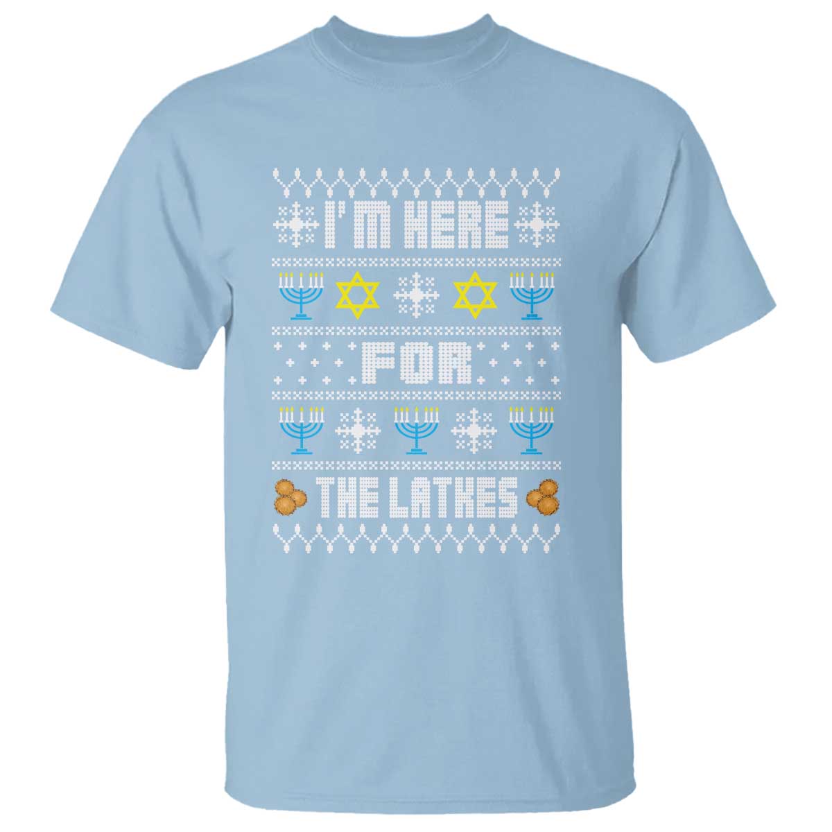 Funny Hanukkah T Shirt I'm Here For The Latkes Menorah TS11 Light Blue Print Your Wear
