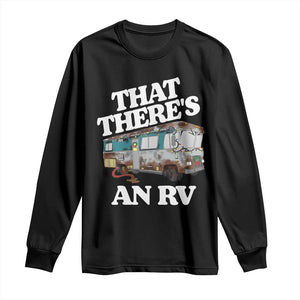 Funny Christmas Movie Long Sleeve Shirt That There's An RV Led Lights Camping Motorhome TS11 Black Print Your Wear