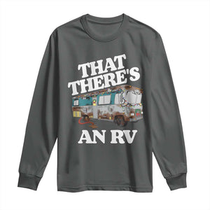 Funny Christmas Movie Long Sleeve Shirt That There's An RV Led Lights Camping Motorhome TS11 Dark Heather Print Your Wear