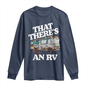 Funny Christmas Movie Long Sleeve Shirt That There's An RV Led Lights Camping Motorhome TS11 Navy Print Your Wear