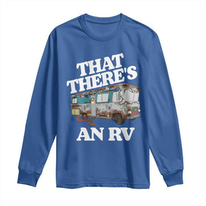 Funny Christmas Movie Long Sleeve Shirt That There's An RV Led Lights Camping Motorhome TS11 Royal Blue Print Your Wear