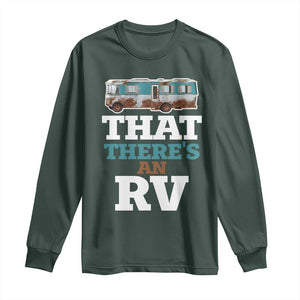 Funny Christmas Movie Long Sleeve Shirt That There's An RV Camping Car Motorhome TS11 Dark Forest Green Print Your Wear