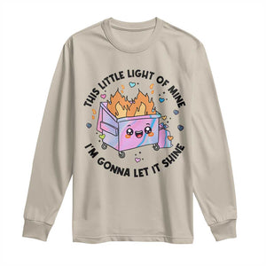 Funny Holo Lil Fire Dumpster Long Sleeve Shirt This Little Light Of Mine I'm Gonna Let It Shine TS11 Sand Print Your Wear