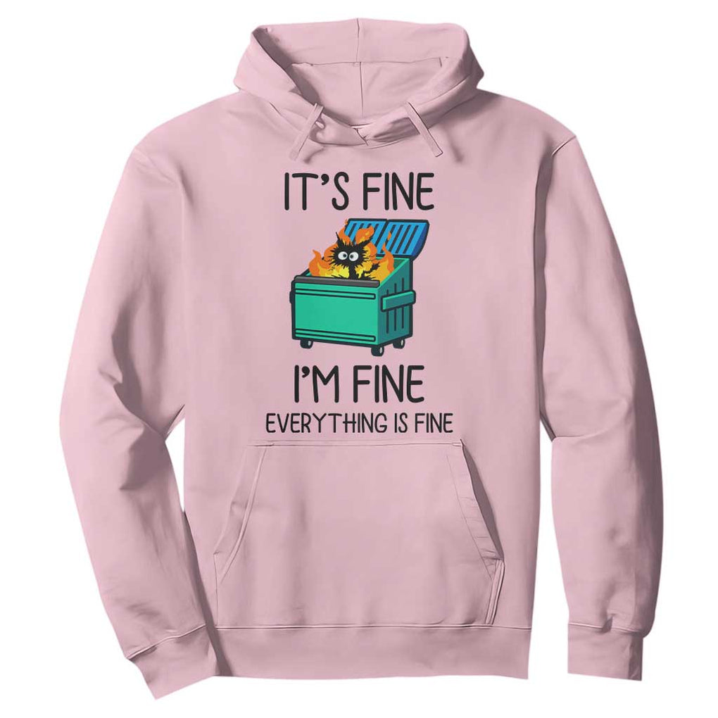 Funny It's Fine I'm Everything Is Fine Hoodie Black Cat Lil Dumpster Fire TS11 Light Pink Print Your Wear