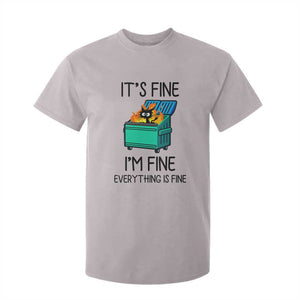 Funny It's Fine I'm Everything Is Fine T Shirt For Kid Black Cat Lil Dumpster Fire TS11 Ice Gray Print Your Wear