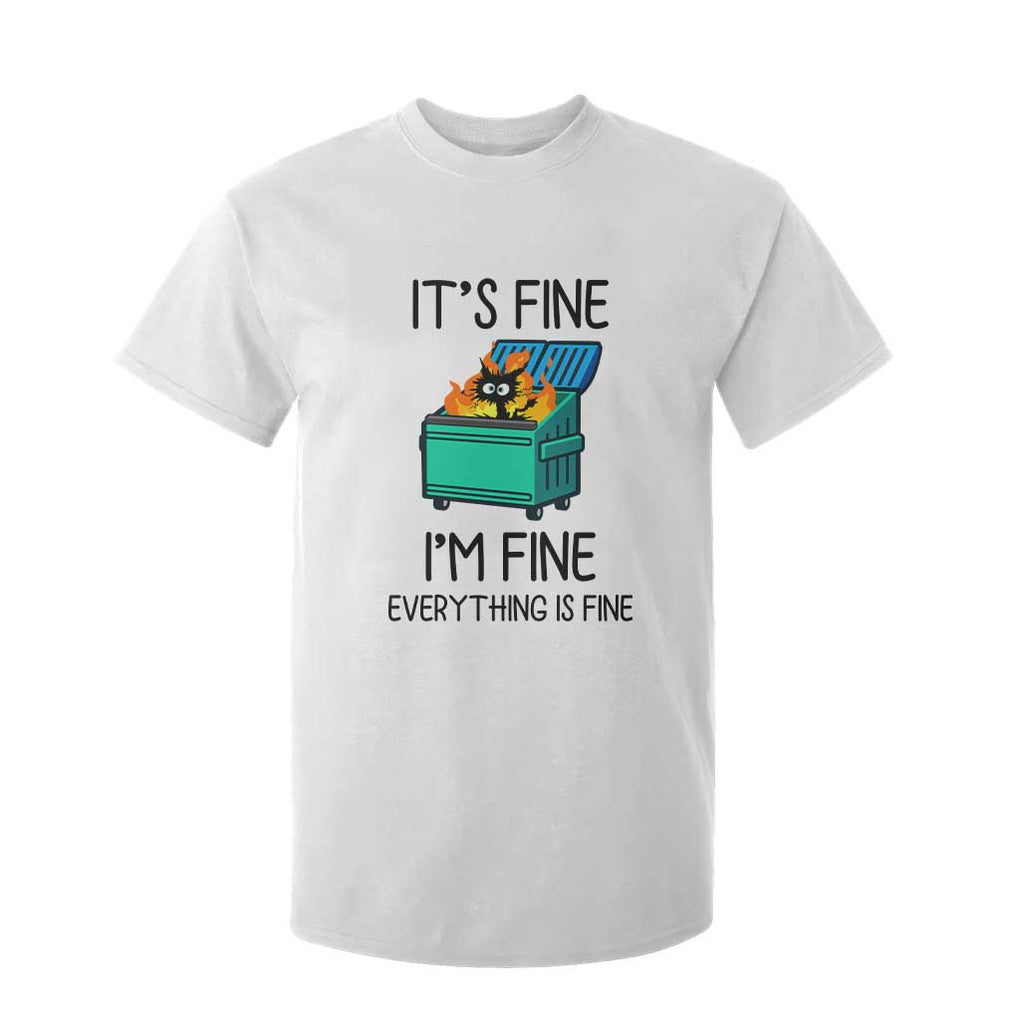 Funny It's Fine I'm Everything Is Fine T Shirt For Kid Black Cat Lil Dumpster Fire TS11 White Print Your Wear