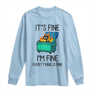 Funny It's Fine I'm Everything Is Fine Long Sleeve Shirt Black Cat Lil Dumpster Fire TS11 Light Blue Print Your Wear