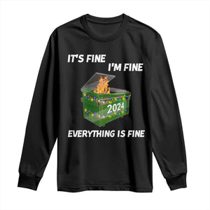 Funny It's Fine I'm Everything Is Fine 2024 Long Sleeve Shirt Lil Dumpster Fire TS11 Black Print Your Wear