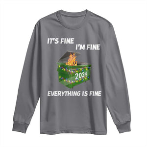 Funny It's Fine I'm Everything Is Fine 2024 Long Sleeve Shirt Lil Dumpster Fire TS11 Charcoal Print Your Wear