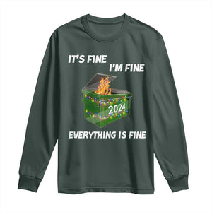 Funny It's Fine I'm Everything Is Fine 2024 Long Sleeve Shirt Lil Dumpster Fire TS11 Dark Forest Green Print Your Wear