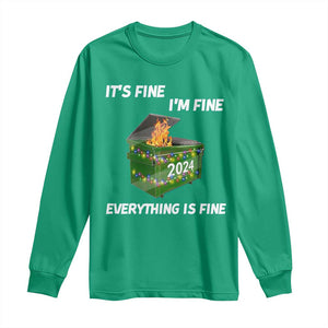 Funny It's Fine I'm Everything Is Fine 2024 Long Sleeve Shirt Lil Dumpster Fire TS11 Irish Green Print Your Wear