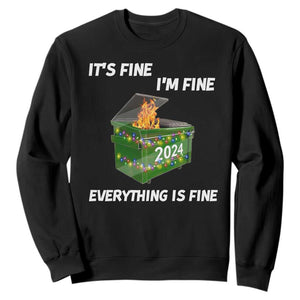 Funny It's Fine I'm Everything Is Fine 2024 Sweatshirt Lil Dumpster Fire TS11 Black Print Your Wear