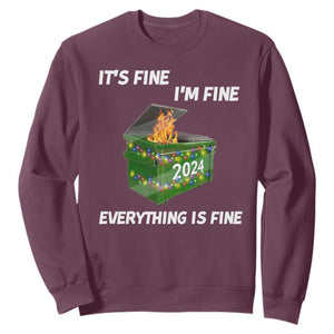 Funny It's Fine I'm Everything Is Fine 2024 Sweatshirt Lil Dumpster Fire TS11 Maroon Print Your Wear