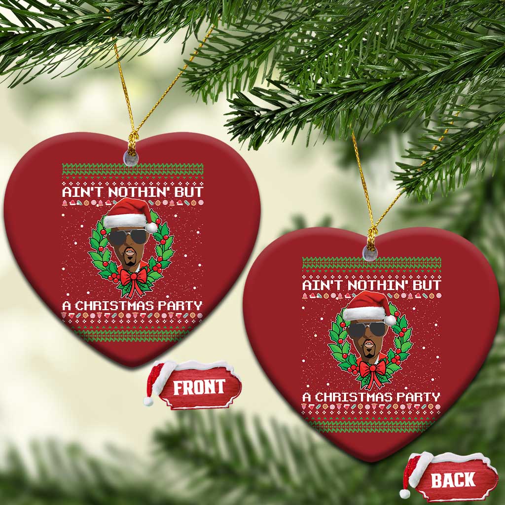 Funny Diddy Ain't Nothin' But A Xmas Party Christmas Ornament TS11 Heart Red Print Your Wear