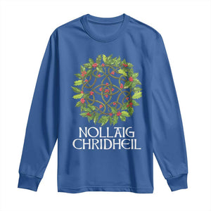 Scottish Merry Christmas Long Sleeve Shirt Nollaig Chridhel Celtic Xmas Mistletoe TS11 Royal Blue Print Your Wear