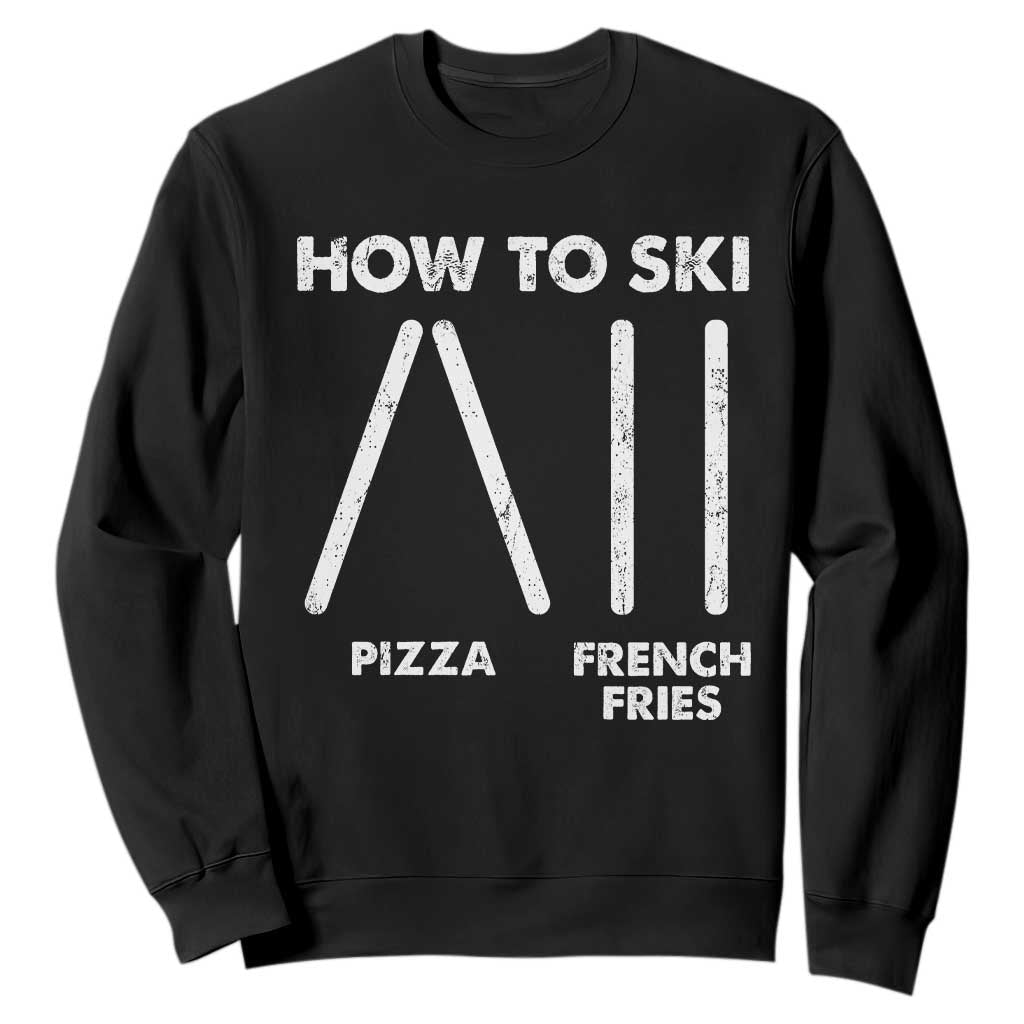 Funny Skiing Instructor Sweatshirt How To Ski Food Lover Winter Sport TS11 Black Print Your Wear