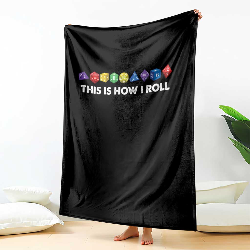 Funny Role Playing Tabletop Dice Throw Blanket This Is How I Roll TS11 Print Your Wear