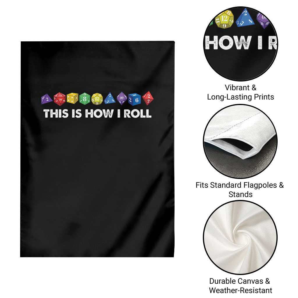 Funny Role Playing Tabletop Dice Garden Flag This Is How I Roll TS11 Print Your Wear