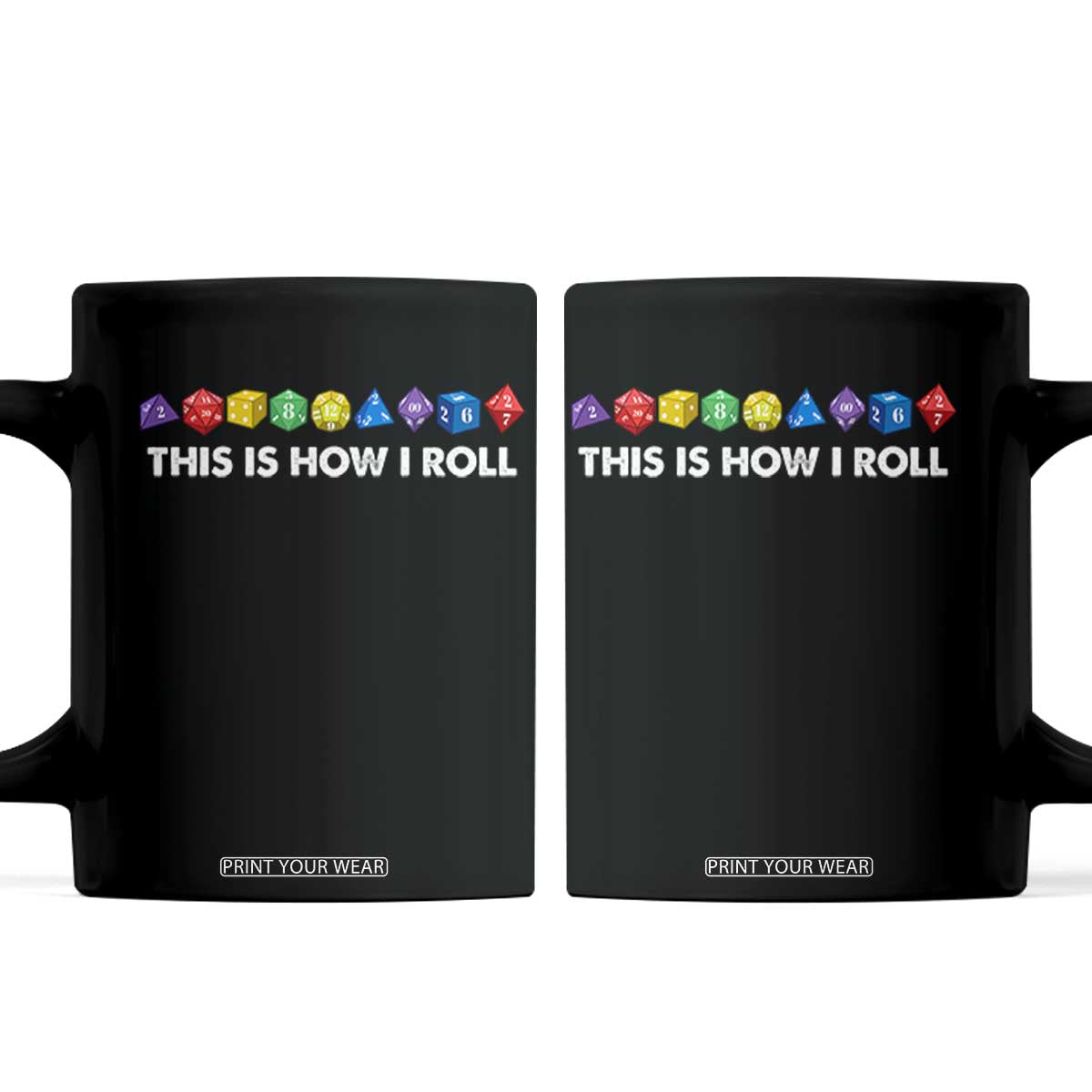 Funny Role Playing Tabletop Dice Coffee Mug This Is How I Roll TS11 Black Print Your Wear