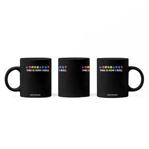 Funny Role Playing Tabletop Dice Coffee Mug This Is How I Roll TS11 Print Your Wear