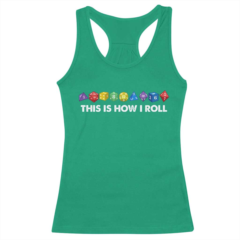 Funny Role Playing Tabletop Dice Racerback Tank Top This Is How I Roll TS11 Irish Green Print Your Wear