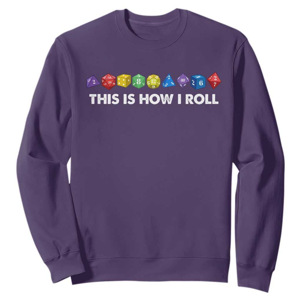 Funny Role Playing Tabletop Dice Sweatshirt This Is How I Roll TS11 Purple Print Your Wear