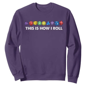 Funny Role Playing Tabletop Dice Sweatshirt This Is How I Roll TS11 Purple Print Your Wear