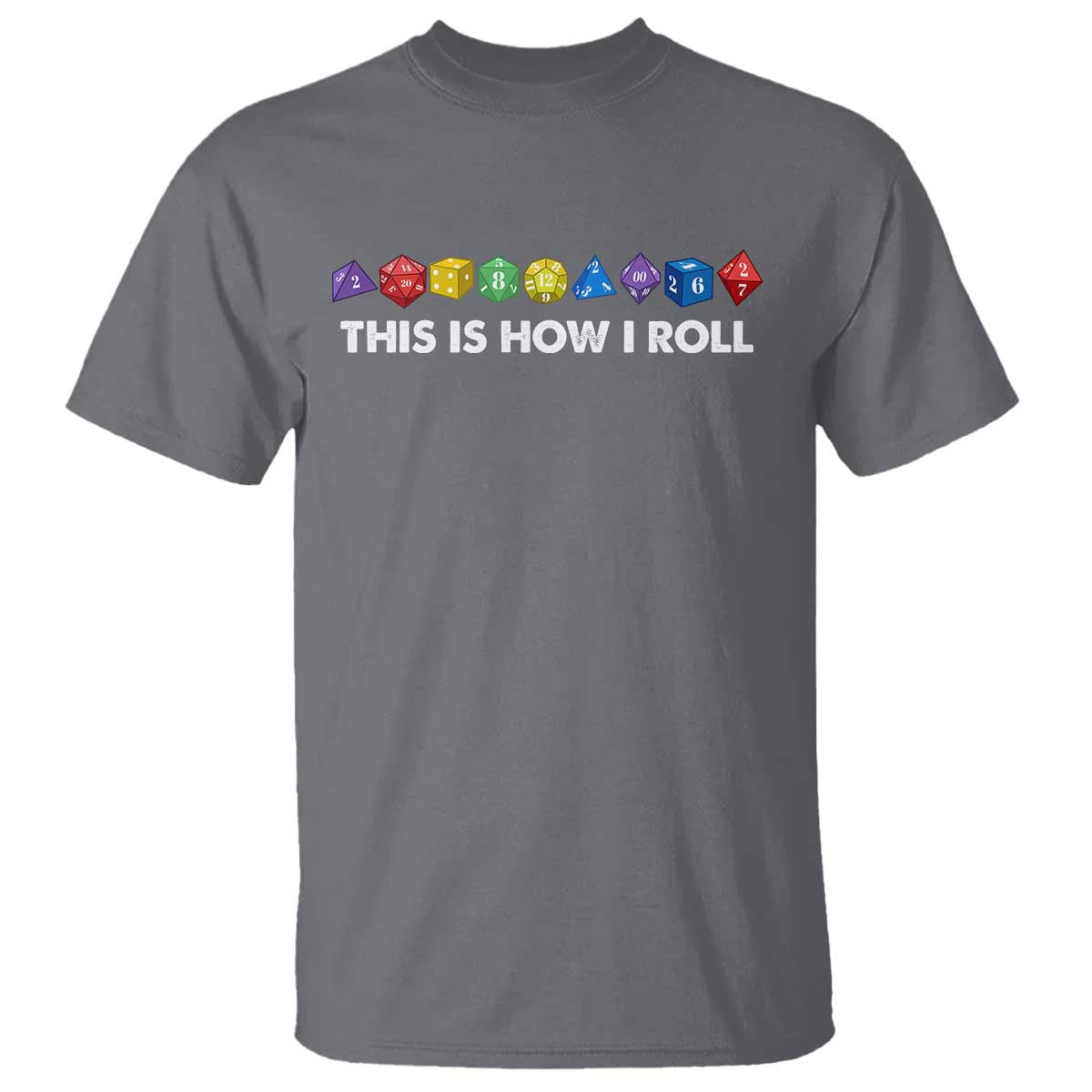 Funny Role Playing Tabletop Dice T Shirt This Is How I Roll TS11 Charcoal Print Your Wear