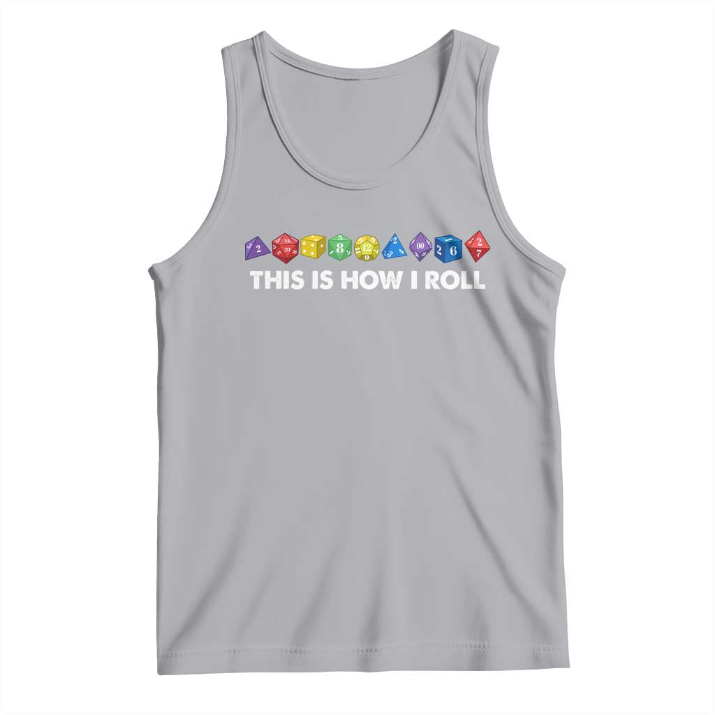Funny Role Playing Tabletop Dice Tank Top This Is How I Roll TS11 Athletic Heather Print Your Wear