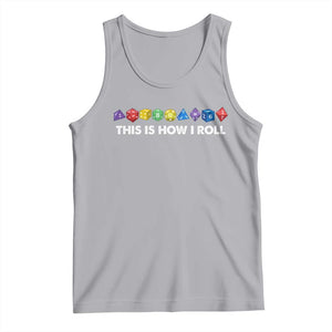 Funny Role Playing Tabletop Dice Tank Top This Is How I Roll TS11 Athletic Heather Print Your Wear