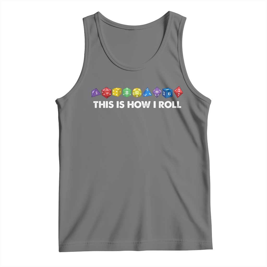 Funny Role Playing Tabletop Dice Tank Top This Is How I Roll TS11 Black Heather Print Your Wear