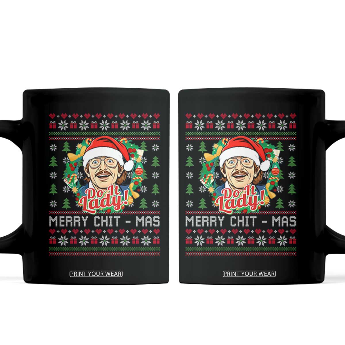 Funny Chit Christmas Coffee Mug Merry Chit Mas Do It Lady Xmas Wreath TS11 Black Print Your Wear