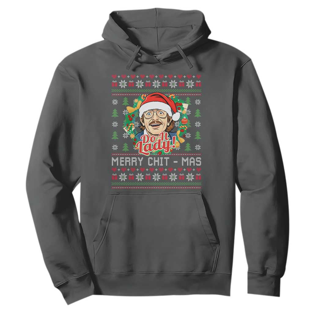 Funny Chit Christmas Hoodie Merry Chit Mas Do It Lady Xmas Wreath TS11 Dark Heather Print Your Wear