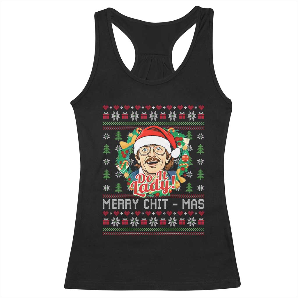Funny Chit Christmas Racerback Tank Top Merry Chit Mas Do It Lady Xmas Wreath TS11 Black Print Your Wear