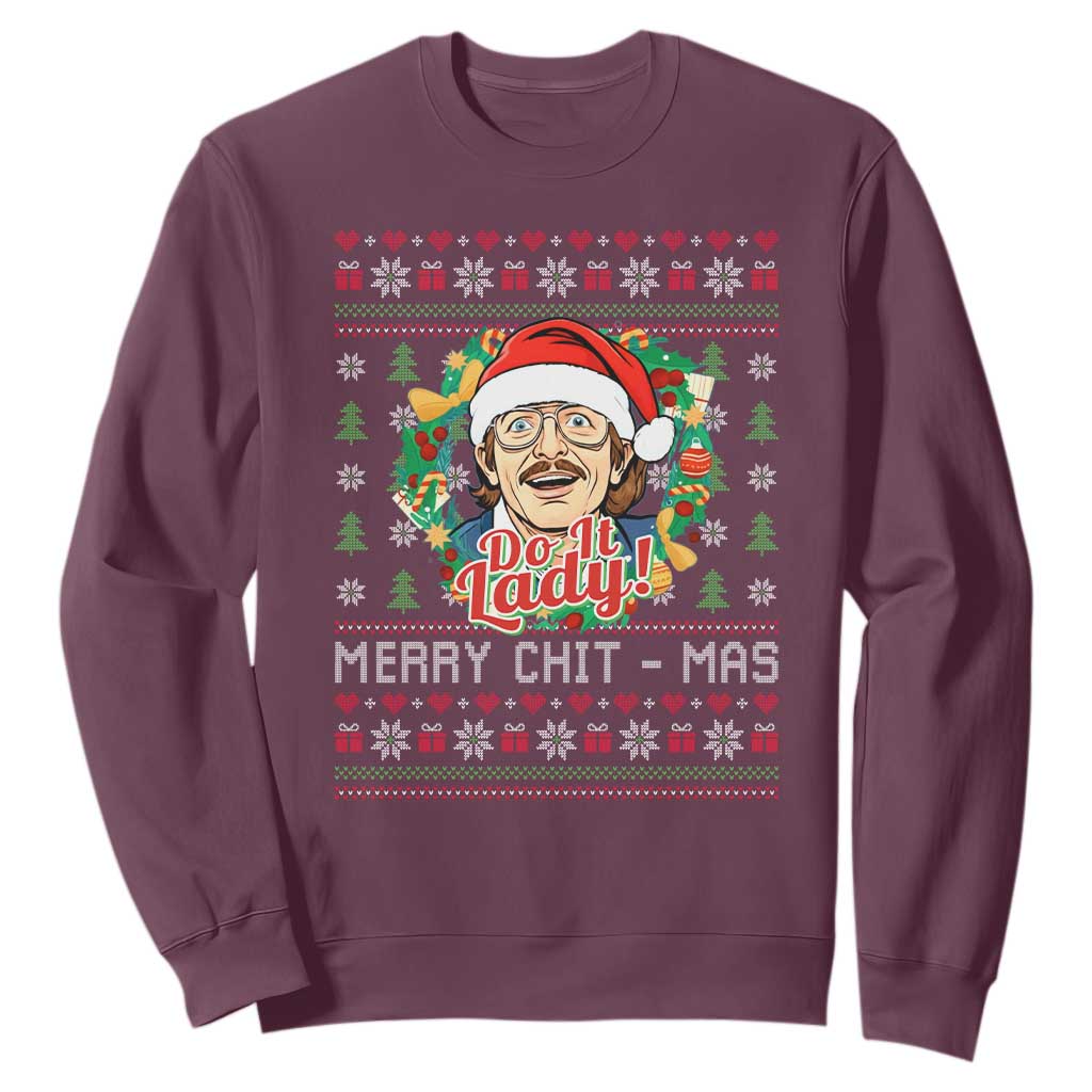 Funny Chit Christmas Sweatshirt Merry Chit Mas Do It Lady Xmas Wreath TS11 Maroon Print Your Wear
