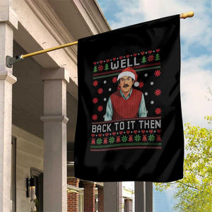 Funny Chit Christmas Garden Flag Well Back To It Then Do It Lady TS11 Print Your Wear