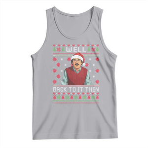Funny Chit Christmas Tank Top Well Back To It Then Do It Lady TS11 Athletic Heather Print Your Wear