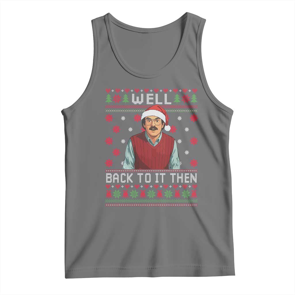 Funny Chit Christmas Tank Top Well Back To It Then Do It Lady TS11 Black Heather Print Your Wear