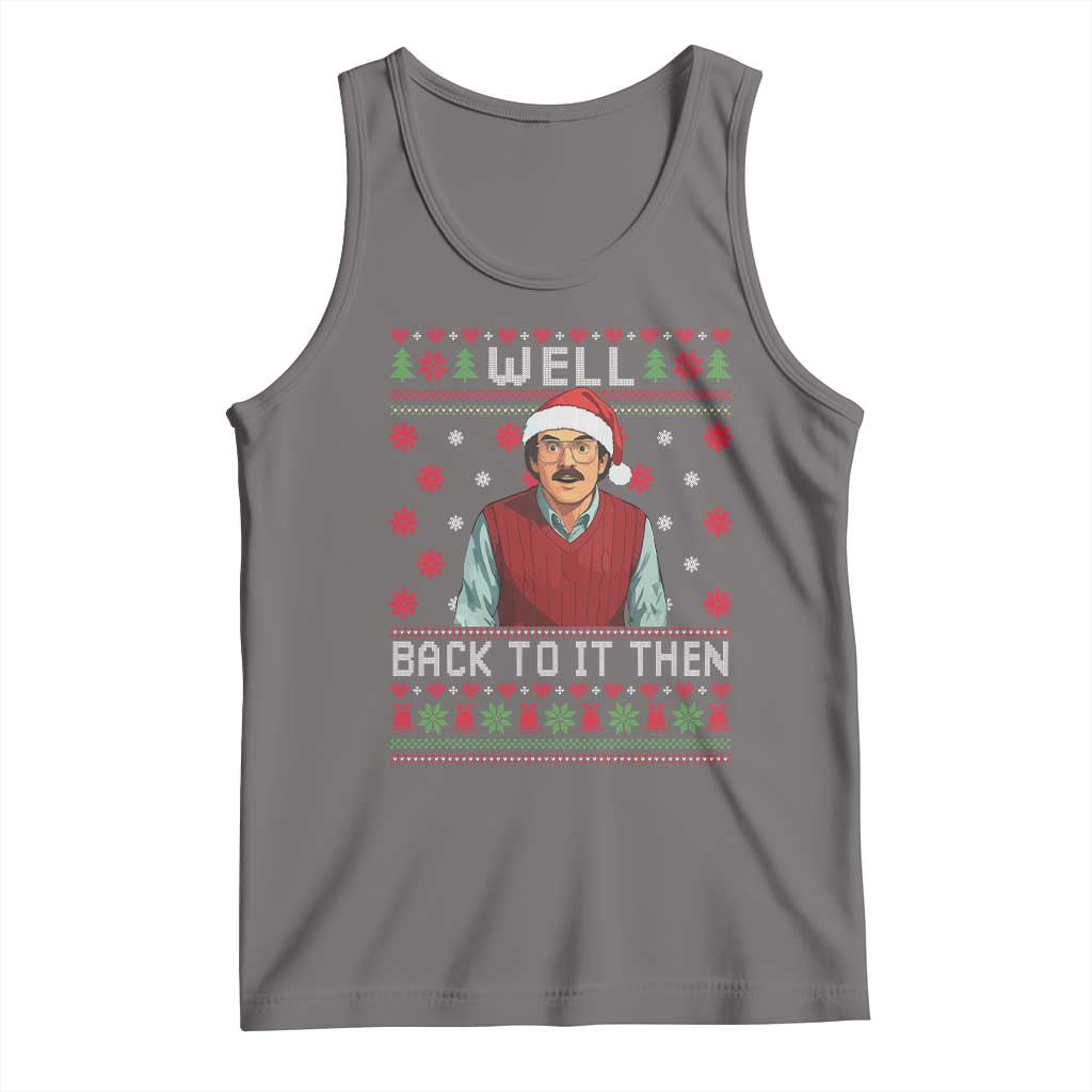 Funny Chit Christmas Tank Top Well Back To It Then Do It Lady TS11 Deep Heather Print Your Wear