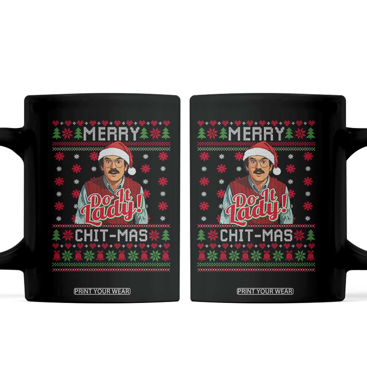 Funny Chit Christmas Coffee Mug Merry Chit Mas Do It Lady Ugly Xmas TS11 Black Print Your Wear