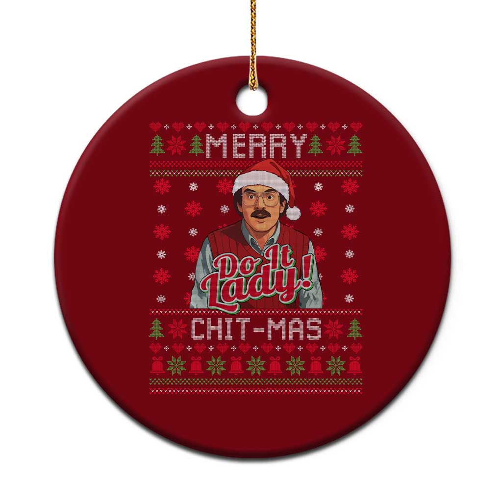 Funny Chit Christmas Ceramic Ornament Merry Chit Mas Do It Lady Ugly Xmas TS11 1pc Red Print Your Wear