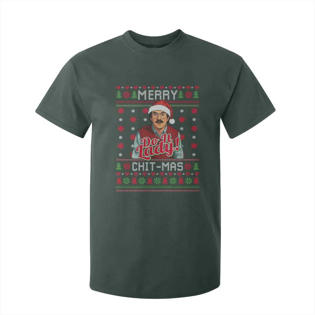 Funny Chit Christmas T Shirt For Kid Merry Chit Mas Do It Lady Ugly Xmas TS11 Dark Forest Green Print Your Wear