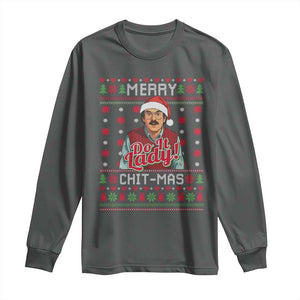 Funny Chit Christmas Long Sleeve Shirt Merry Chit Mas Do It Lady Ugly Xmas TS11 Dark Heather Print Your Wear