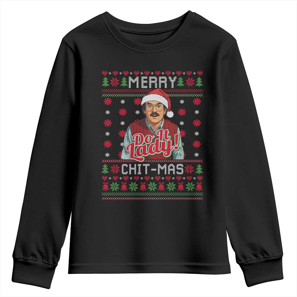 Funny Chit Christmas Youth Sweatshirt Merry Chit Mas Do It Lady Ugly Xmas TS11 Black Print Your Wear