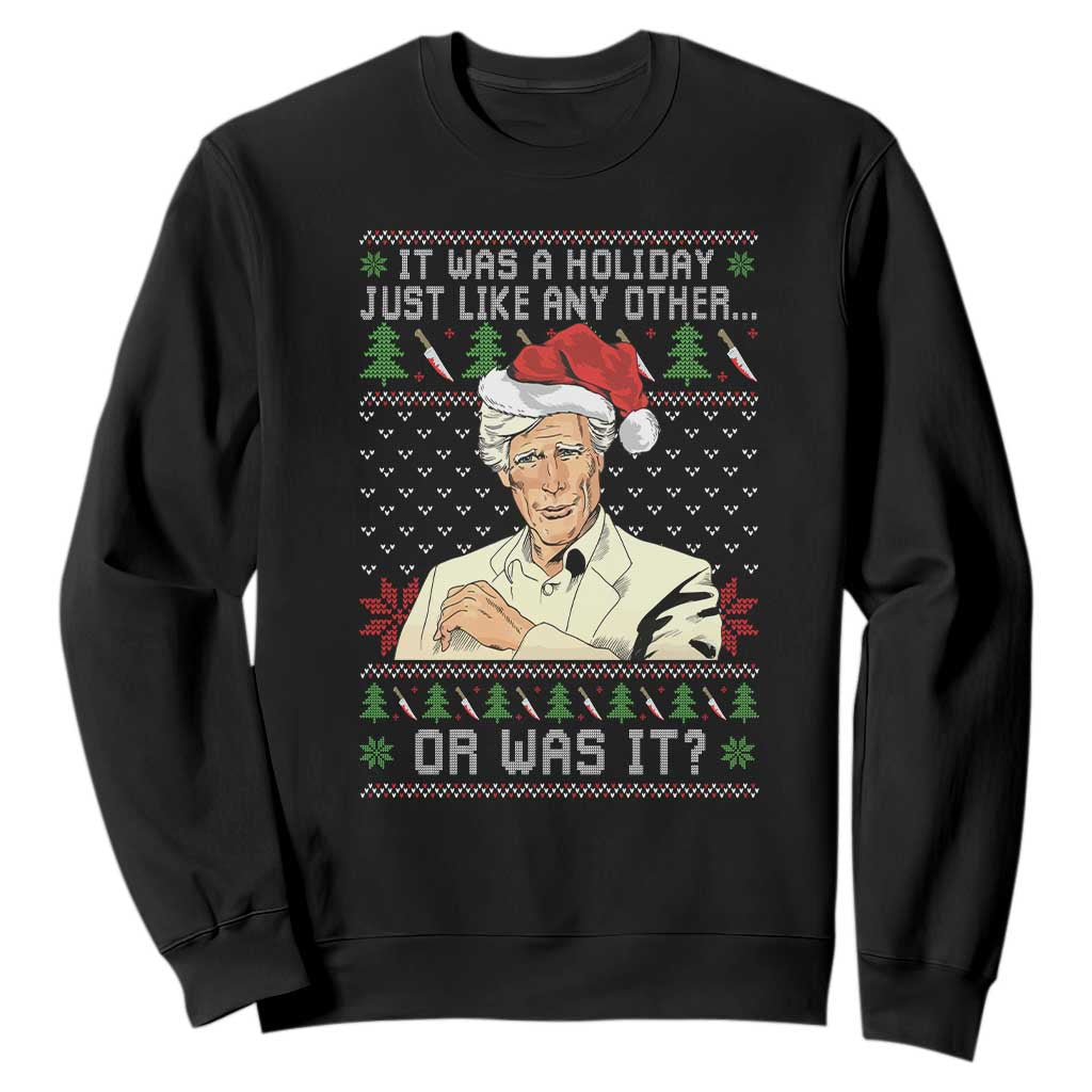 True Crime Christmas Keith Sweatshirt Funny It Was A Holiday Just Like Any Other Or Was It TS11 Black Print Your Wear