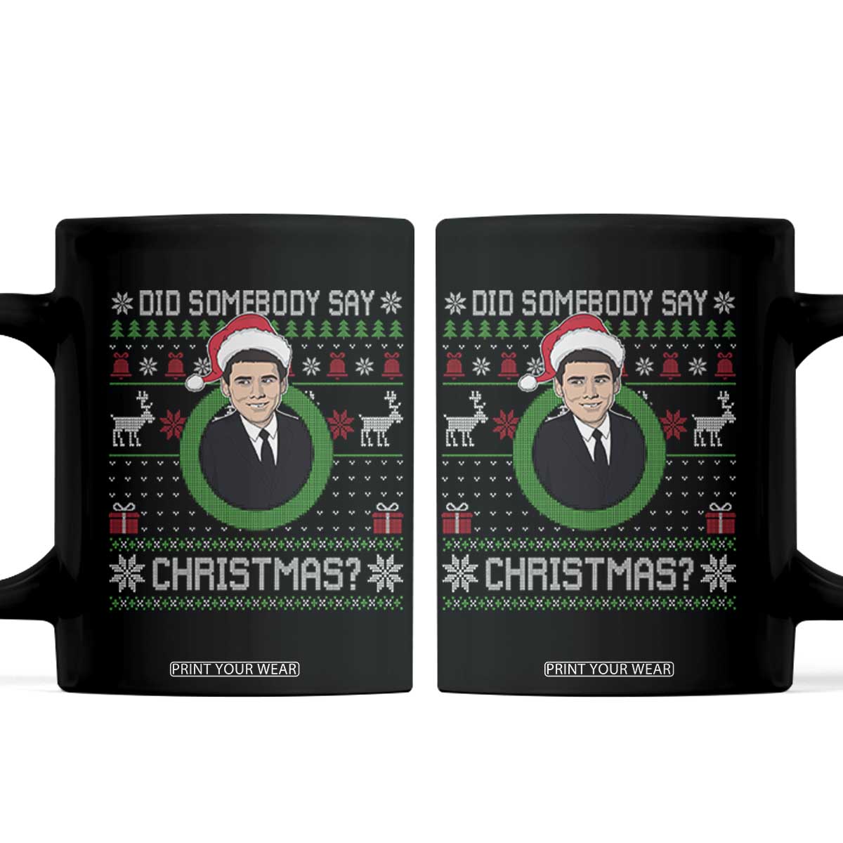 Did Somebody Say Christmas Coffee Mug Funny 90s Movie Lloyd Xmas TS11 Black Print Your Wear
