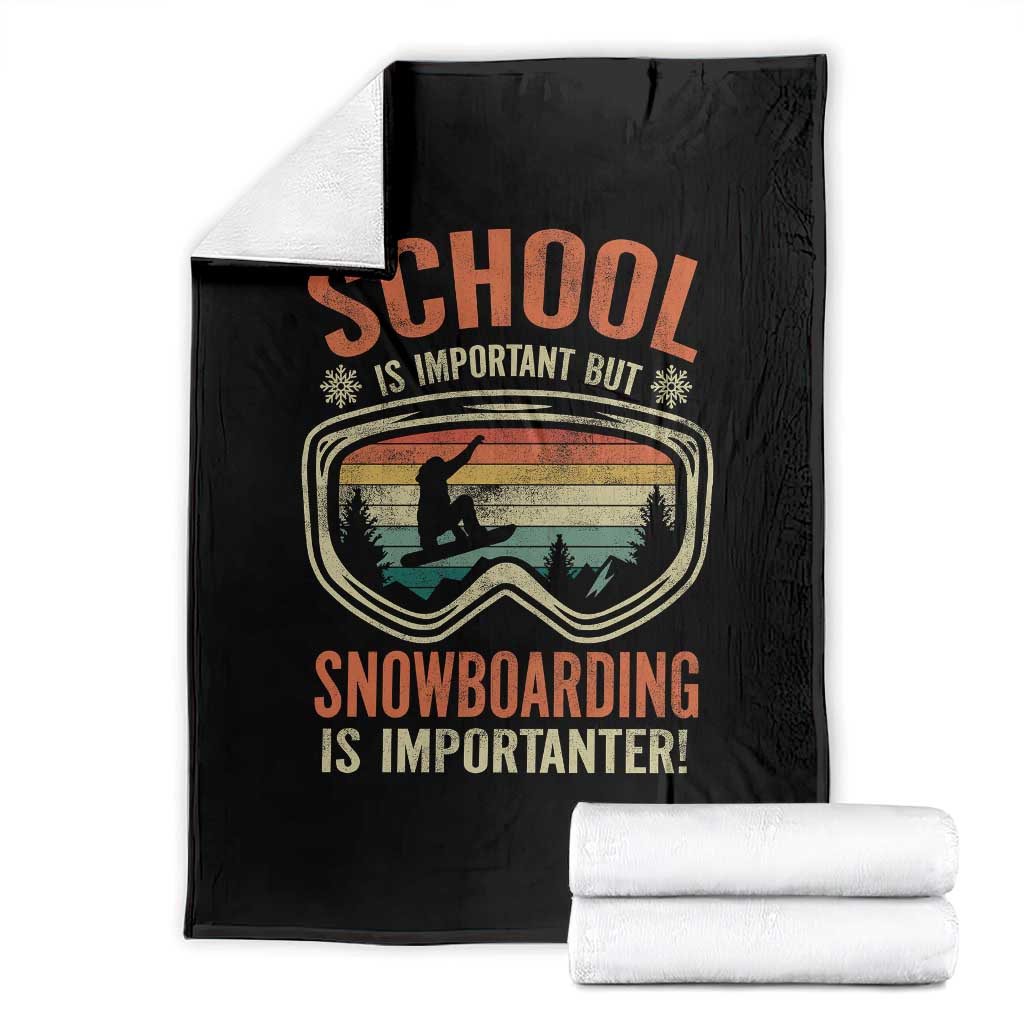 Funny School Is Important But Snowboarding Is Importanter Throw Blanket TS11 Black Print Your Wear