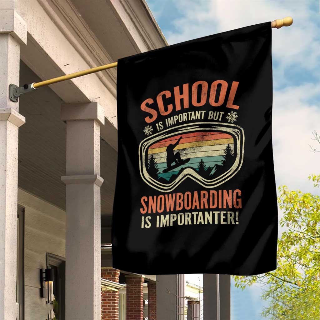 Funny School Is Important But Snowboarding Is Importanter Garden Flag TS11 Print Your Wear